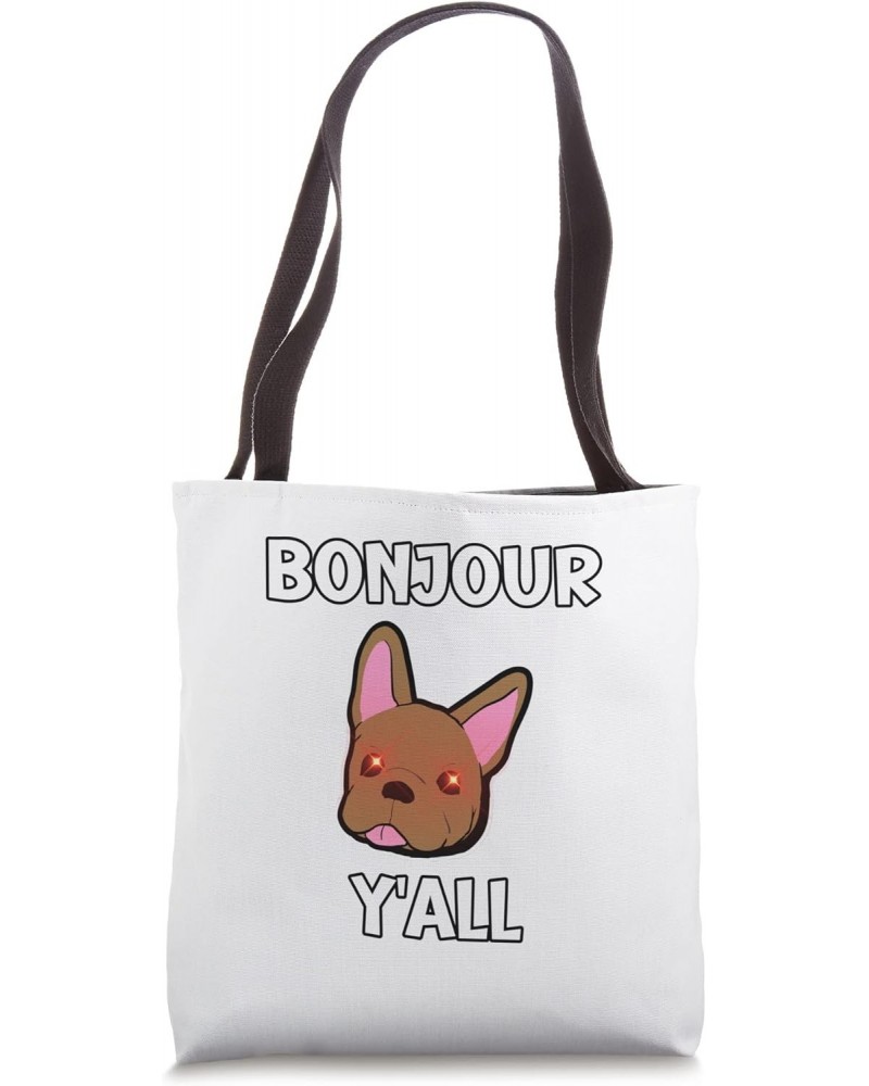 Bonjour Y'All Frenchies Dog Lover Funny Laser Eyed Pet Tote Bag $10.52 Totes