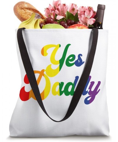 Yes Daddy Sexy Dirty Happy Pride Month Rainbow Flag Tote Bag $11.16 Totes