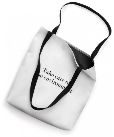 Take care of the environment Tote Bag $12.18 Totes