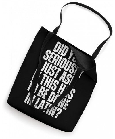 Does It Have To Be Done In Latin Sarcasm Meme Teacher Gift Tote Bag $10.06 Totes