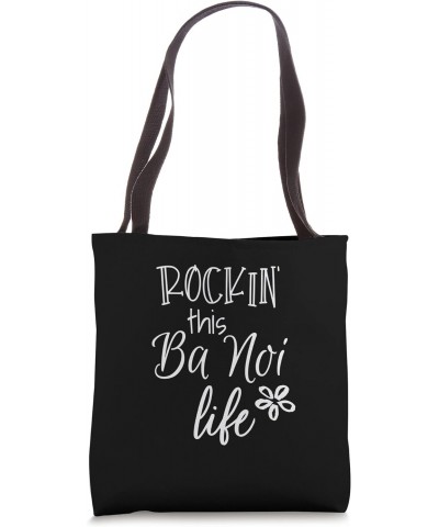 Rockin This Ba Noi Life Vietnam Vietnamese Grandma Tote Bag $17.40 Totes