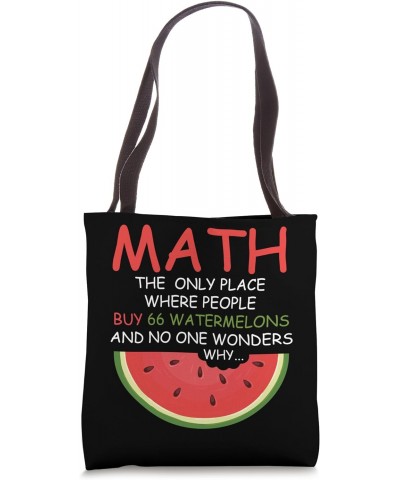 Math And Watermelons Mathematics Calculation Numbers Funny Tote Bag $11.52 Totes