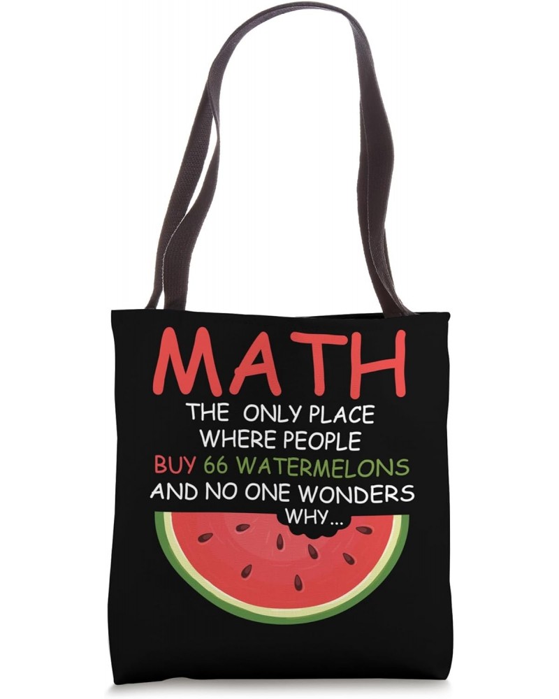 Math And Watermelons Mathematics Calculation Numbers Funny Tote Bag $11.52 Totes