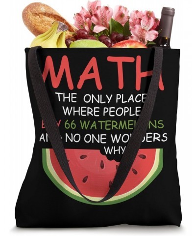 Math And Watermelons Mathematics Calculation Numbers Funny Tote Bag $11.52 Totes