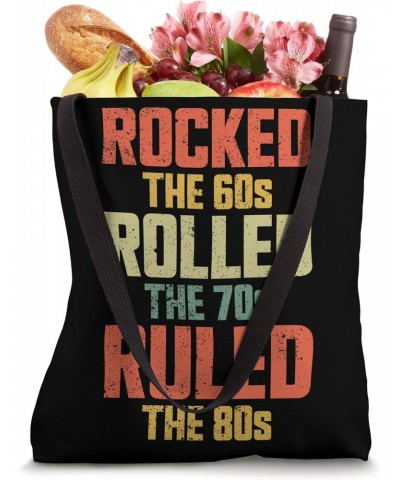 Rocked The 60s Rolled The 70s Ruled The 80s Tote Bag $15.95 Totes