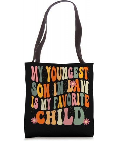 My Youngest Son in Law Is My Favorite Child Parent in Law Tote Bag $13.04 Totes