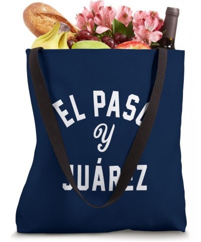 EL PASO Y JUÁREZ - El Paso TX / Ciudad Juarez Tote Bag $12.72 Totes