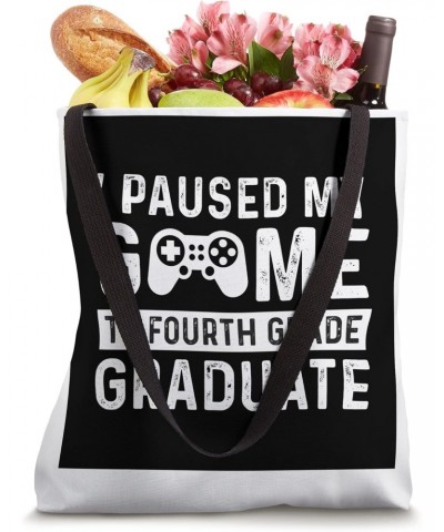 I game to fourth grade graduate begin fifth grade Tote Bag $11.48 Totes