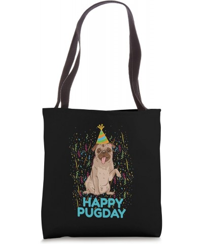 Pug Dog Funny Birthday Design Happy Pugday Tote Bag $15.34 Totes