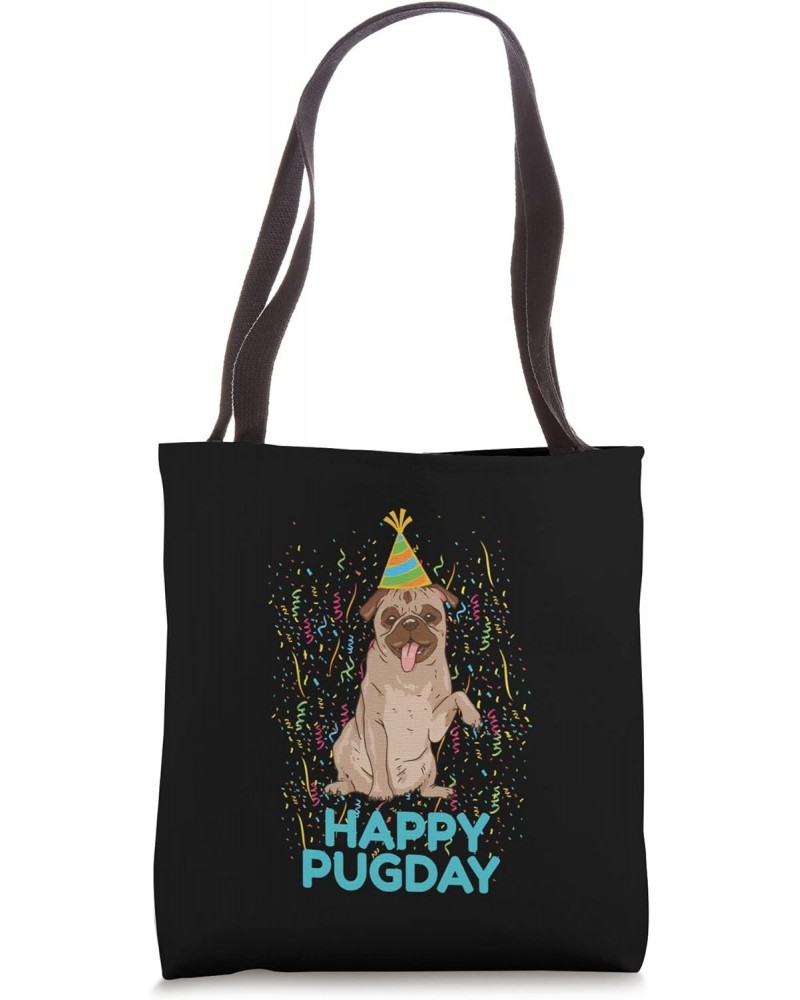 Pug Dog Funny Birthday Design Happy Pugday Tote Bag $15.34 Totes