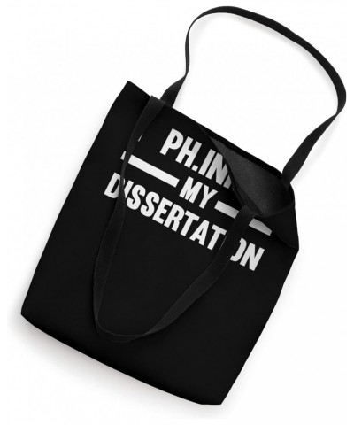 I PH.inised my dissertation doctor PHD student Tote Bag $14.83 Totes