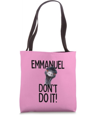 Emmanuel don't do it! Emu Funny Viral Cute Design Hit Tote Bag $18.00 Totes