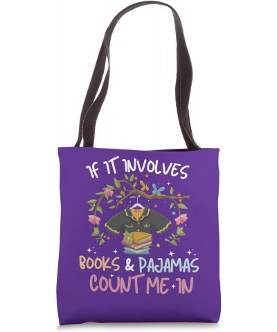 If It Involves Books and Pajamas Count Me In Tote Bag $14.55 Totes