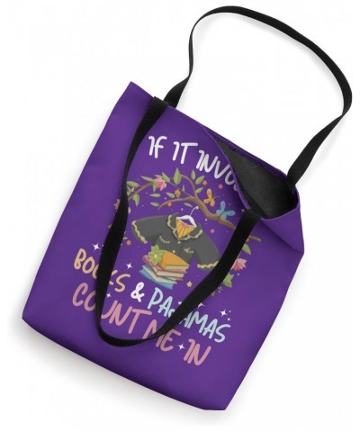 If It Involves Books and Pajamas Count Me In Tote Bag $14.55 Totes