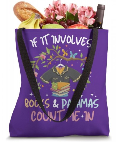 If It Involves Books and Pajamas Count Me In Tote Bag $14.55 Totes