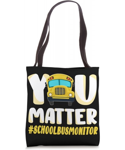 You Matter School Bus Monitor Tote Bag $9.24 Totes