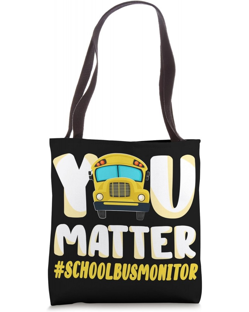 You Matter School Bus Monitor Tote Bag $9.24 Totes