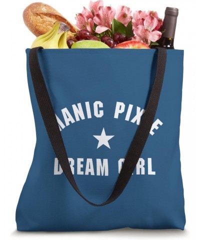 MANIC PIXIE DREAM GIRL Tote Bag $13.52 Totes