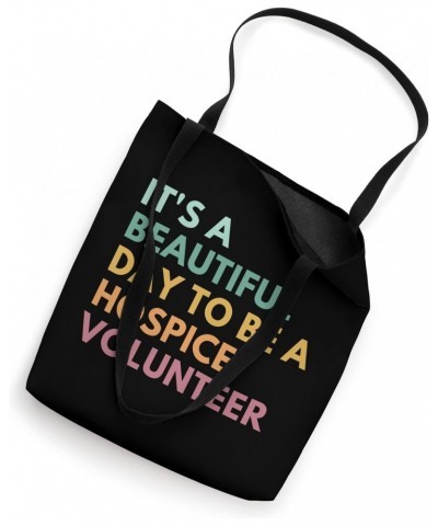 It's A Beautiful Day To Be A Hospice Volunteer Tote Bag $10.32 Totes