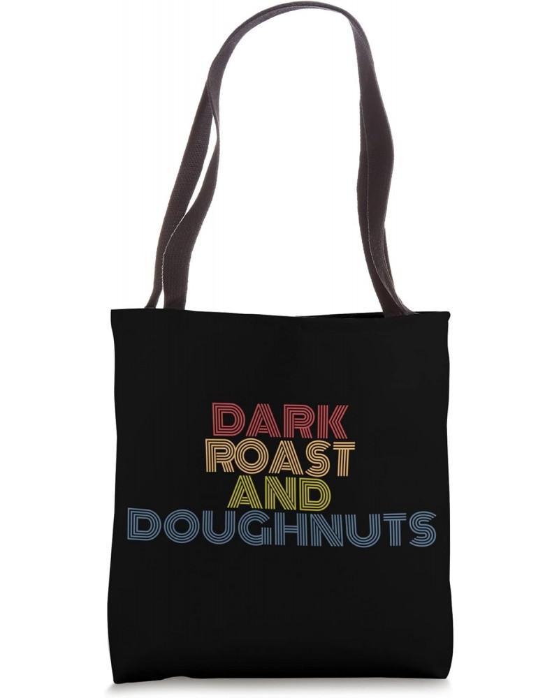 Dark Roast And Doughnuts coffee retro 70s vintage Tote Bag $17.39 Totes