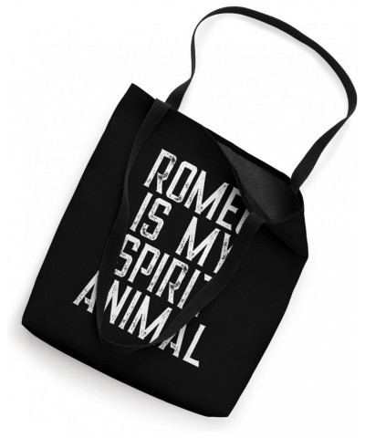 Romeo Is My Spirit Animal Tote Bag $13.44 Totes