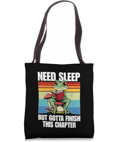 Need Sleep, But Gotta Finish This Chapter Frog Tote Bag $17.67 Totes