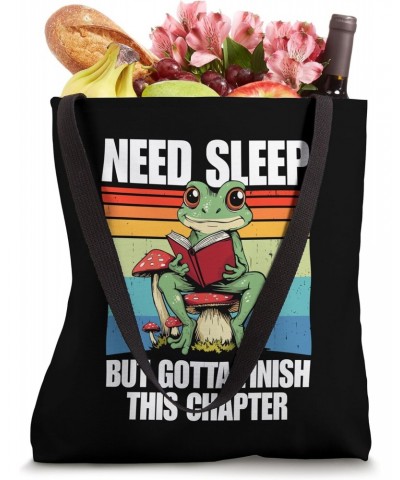 Need Sleep, But Gotta Finish This Chapter Frog Tote Bag $17.67 Totes