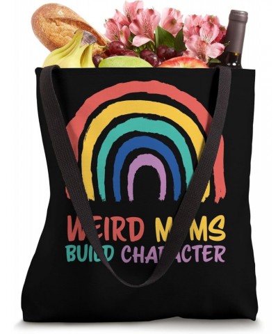 Womens Weird Moms Build Character Funny Design Mothers Day Tote Bag $10.80 Totes