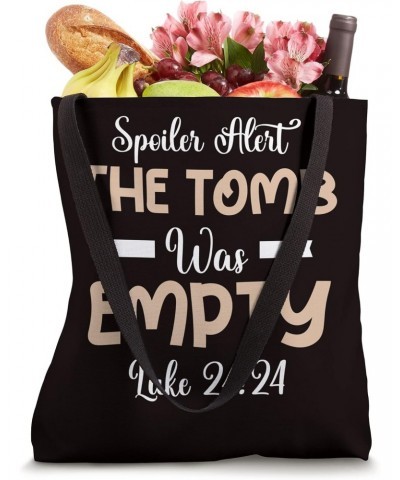 Christian - Spoiler Alert Tomb Was Empty Luke 24:24 Tote Bag $10.53 Totes