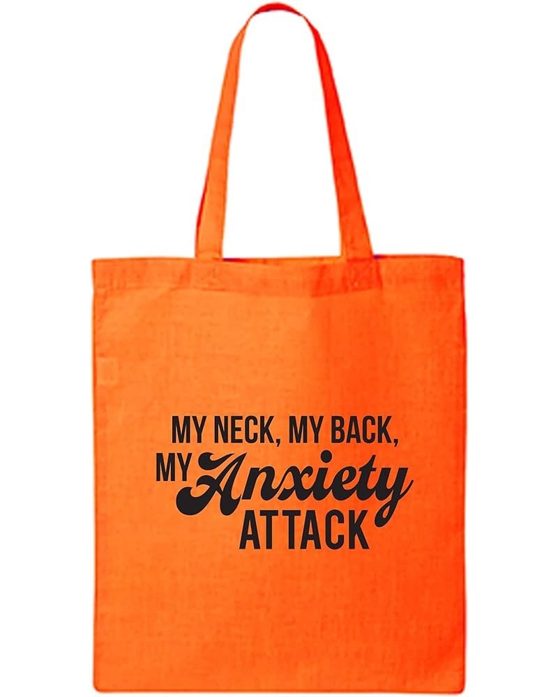 My Neck My Back My Anxiety Attack Cotton Canvas Tote Bag Orange $10.29 Handbags