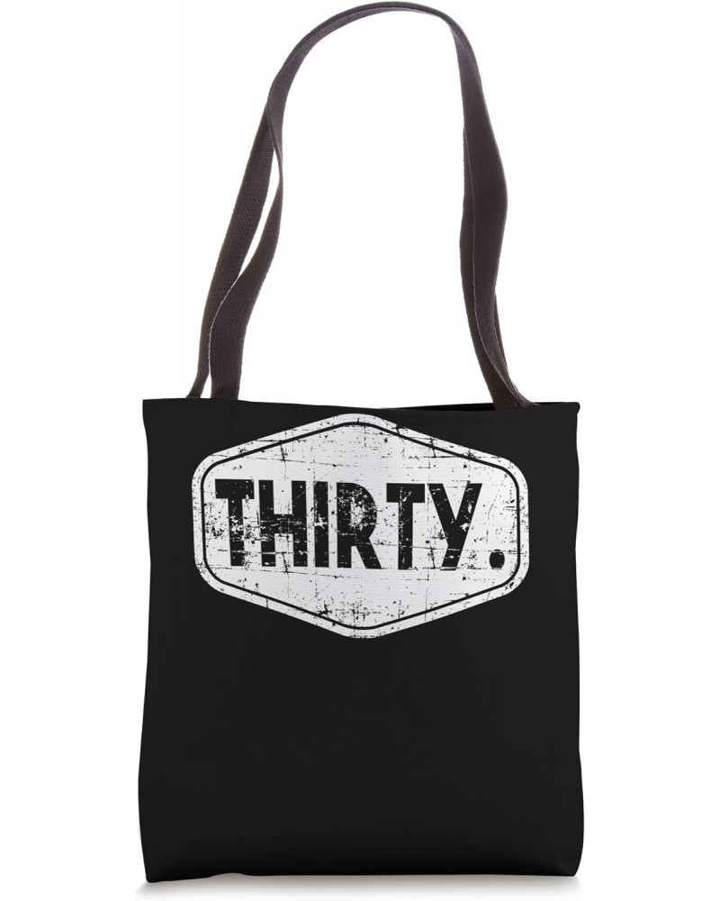 30rd Birthday of Boy or Girl, thirty Tote Bag $15.00 Totes