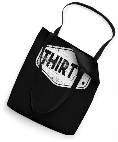 30rd Birthday of Boy or Girl, thirty Tote Bag $15.00 Totes