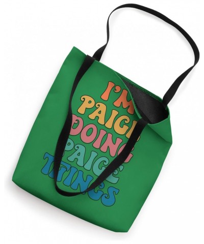 Funny Paige Name, I'm Paige Doing Paige Things Tote Bag $11.28 Totes