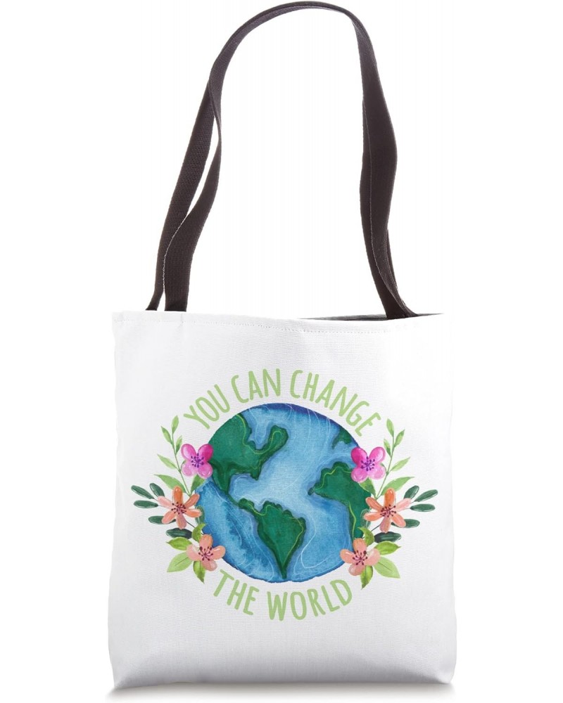 You Can Change The World Environmentalist Earth Day Tee Tote Bag $11.30 Totes