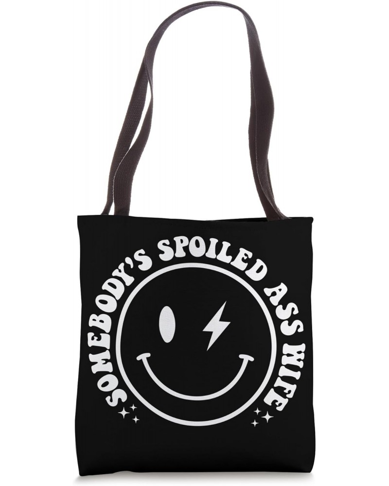 Somebody's Spoiled Ass Wife Statement Tote Bag $9.24 Totes