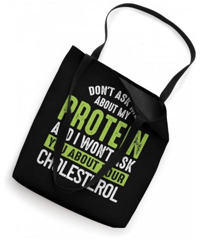 Funny Vegan Vegetarian Don't Ask Me About My Protein Humor Tote Bag $12.60 Totes