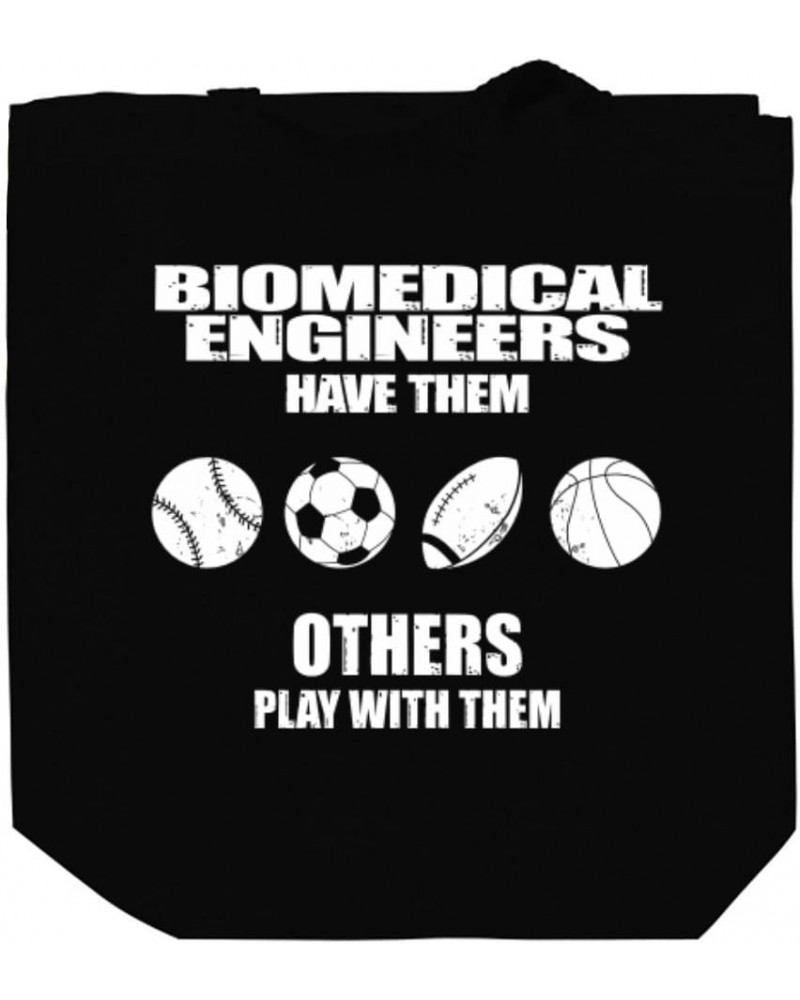 Biomedical Engineers have them others play with them Canvas Tote Bag 10.5" x 16" x 4 $16.40 Totes