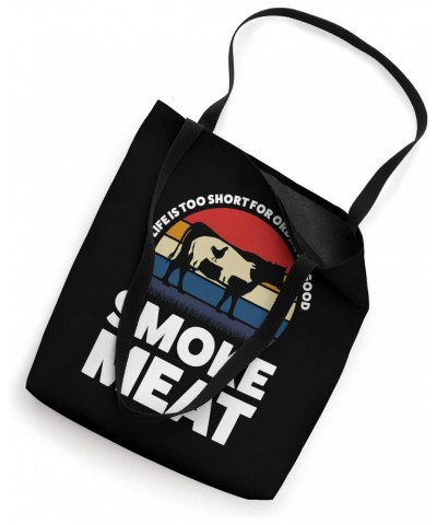 Life is too ordinary smoke meat smoking meat Tote Bag $15.67 Totes