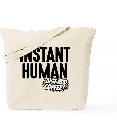 Instant Human Just Add Coffee Tote Bag Natural Canvas Tote Bag, Cloth Shopping Bag Instant Human Just Add Coffee Tote Bag $9....