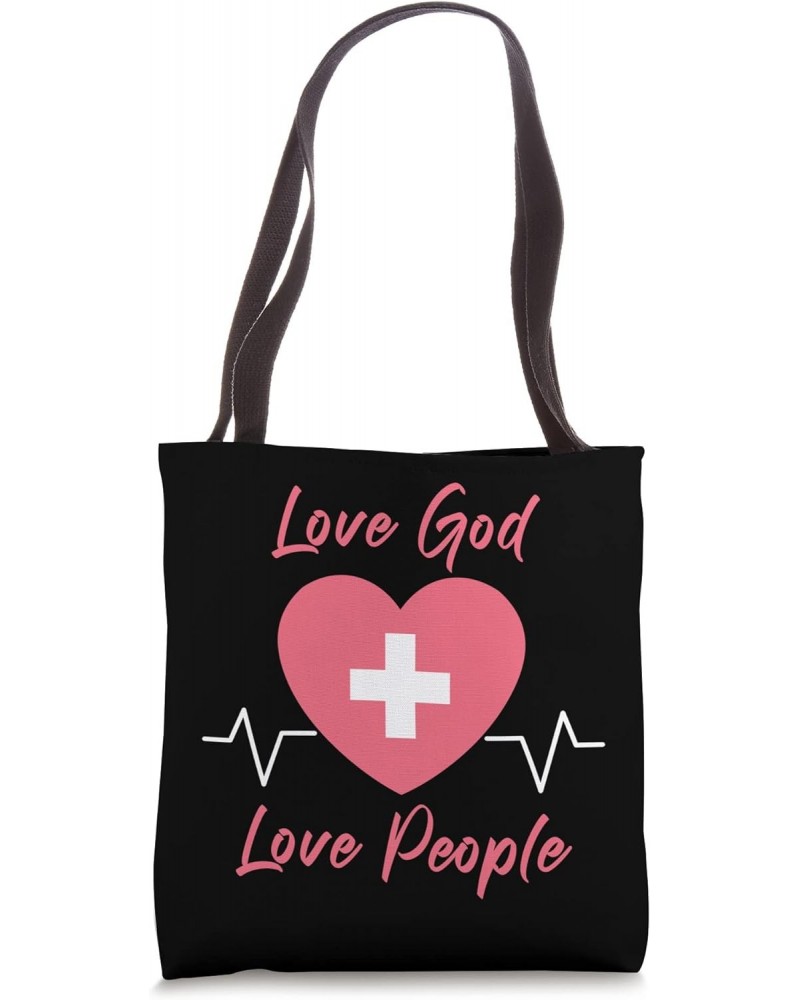 Nurse Christian Faith Gospel Women – Love GOD Love People Tote Bag $13.31 Totes