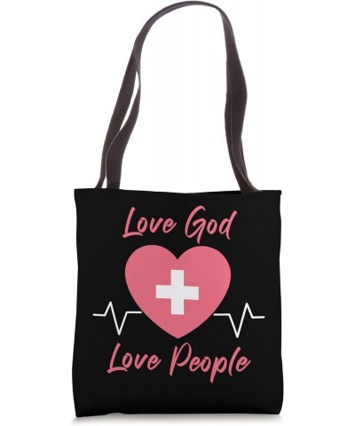 Nurse Christian Faith Gospel Women – Love GOD Love People Tote Bag $13.31 Totes