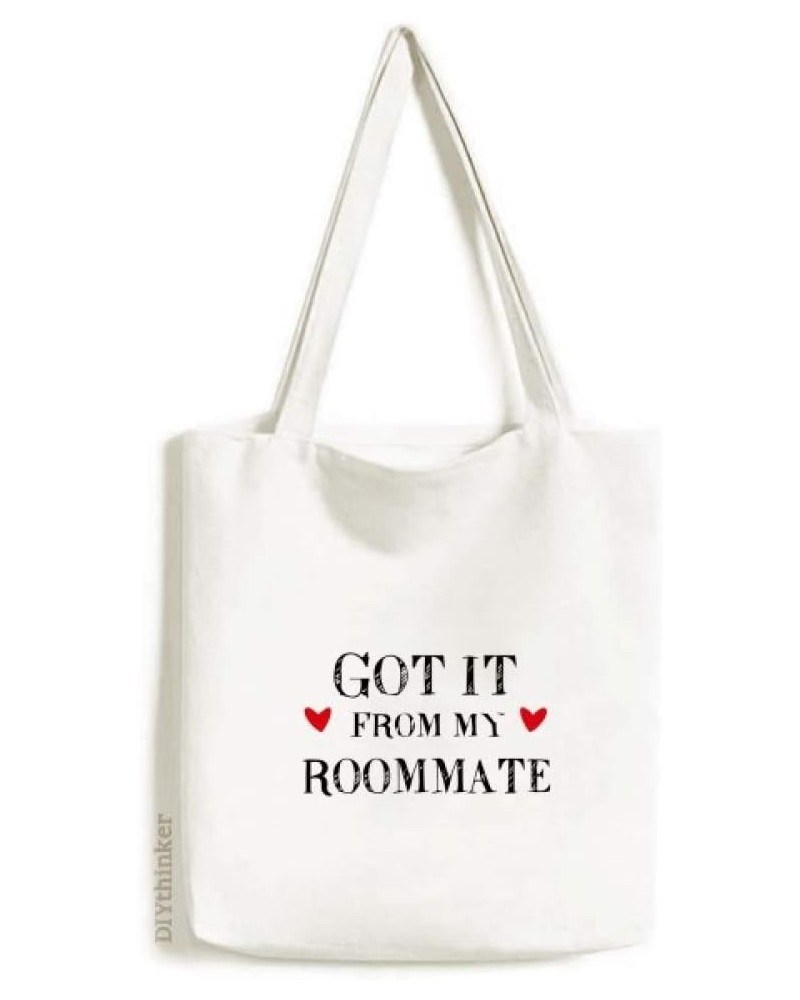 Got It From My Roommate Graduation season Tote Canvas Bag Shopping Satchel Casual Handbag $15.80 Totes