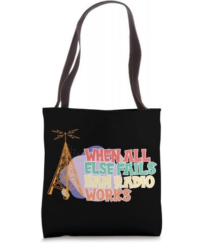 When All Else Fails Ham Radio Works Amateur Radio Tote Bag $10.12 Totes