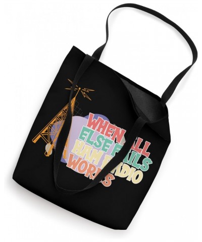 When All Else Fails Ham Radio Works Amateur Radio Tote Bag $10.12 Totes