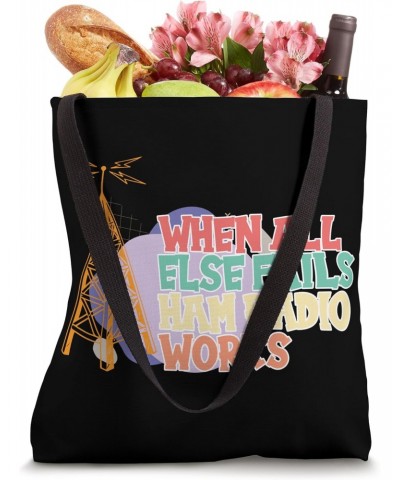 When All Else Fails Ham Radio Works Amateur Radio Tote Bag $10.12 Totes