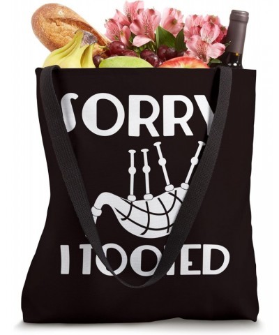 Bagpipe Saying - Sorry I Tooted Tote Bag $11.02 Totes