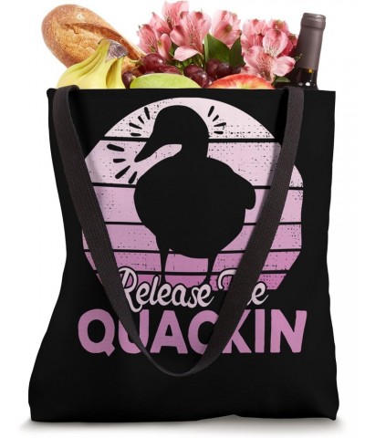 Duck Lover Release The Quackin | Duck Tote Bag $15.94 Totes