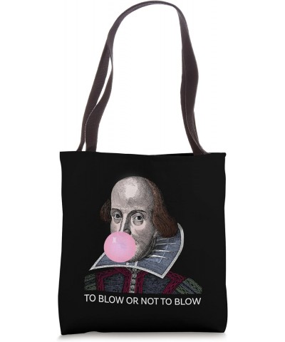 Funny To Blow or Not To Blow Bubble Gum William Shakespeare Tote Bag $15.90 Totes