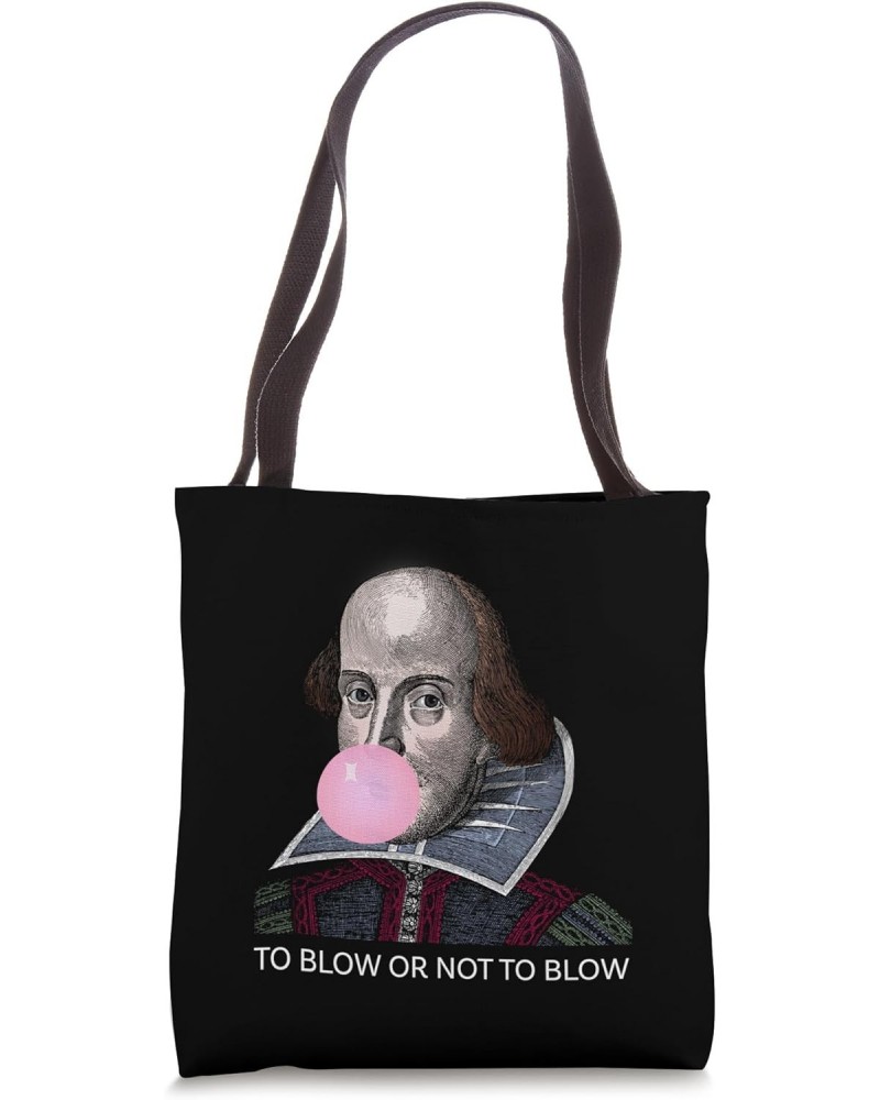 Funny To Blow or Not To Blow Bubble Gum William Shakespeare Tote Bag $15.90 Totes